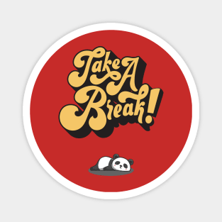 Take a break Magnet